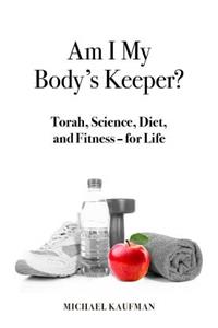 Am I My Body's Keeper?