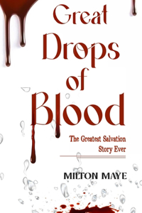 Great Drops of Blood