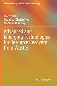 Advanced and Emerging Technologies for Resource Recovery from Wastes