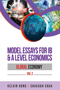 Model Essays for IB & A Level Economics