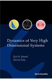 Dynamics of Very High Dimensional Systems