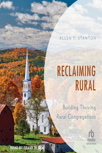 Reclaiming Rural: Building Thriving Rural Congregations