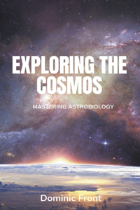 Exploring the Cosmos
