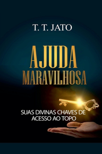 Ajuda maravilhosa Suas divinas chaves de acesso ao topo