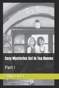 Cozy Mysteries Set in Tea Rooms