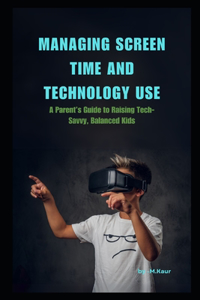 Managing Screen Time and Technology Use