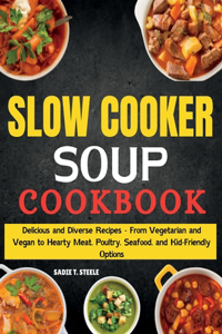 Slow Cooker Soup Cookbook