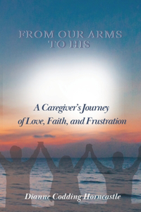 From Our Arms to His