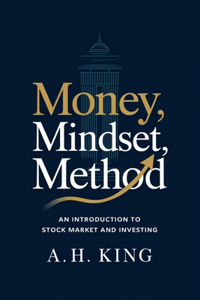 Money, Mindset, Method