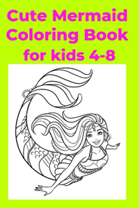 Cute Mermaid Coloring Book for kids 4-8