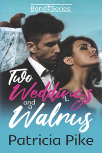 Two Weddings and a Walrus