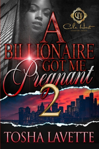 Billionaire Got Me Pregnant 2