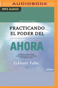 Practicando El Poder del Ahora