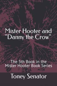 Mister Hooter and Danny the Crow