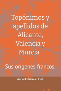 Topónimos y apellidos de Alicante, Valencia y Murcia.