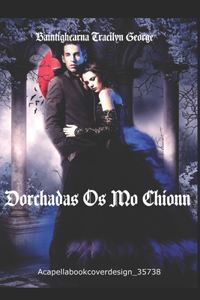 Dorchadas Os Mo Chionn