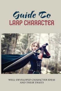 Guide To LARP Character