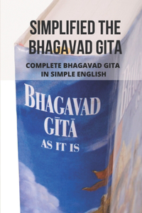 Simplified The Bhagavad Gita