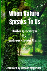 When Nature Speaks To Us