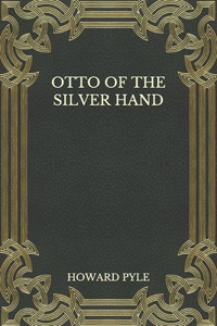 Otto of the Silver Hand