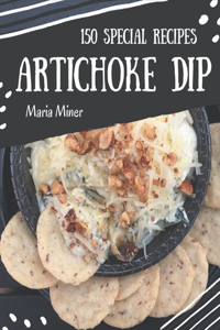 150 Special Artichoke Dip Recipes