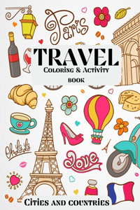 Travel Coloring & Activity Book - Cities and Countries