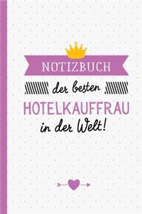 Notizbuch der besten Hotelkauffrau in der Welt