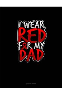 I Wear Red For My Dad