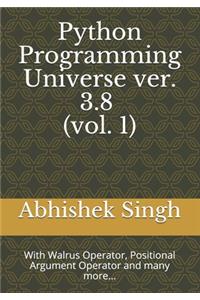 Python Programming Universe ver. 3.8 (vol. 1)