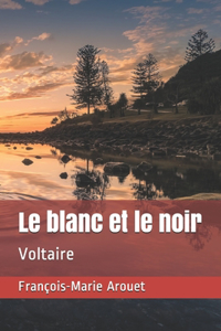 Le blanc et le noir