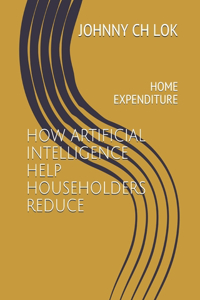 How Artificial Intelligence Help Householders Reduce