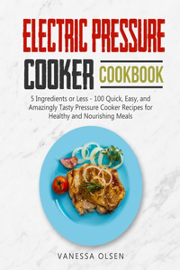 Electric Pressure Cooker Cookbook