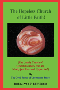 The Hopeless Church of Little Faith!