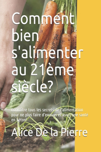 Comment bien s'alimenter au 21ème siècle?