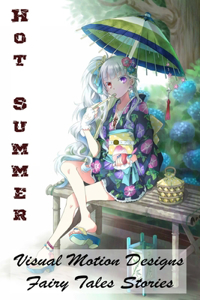 Hot Summer - Visual Motion Designs - Fairy Tales Stories