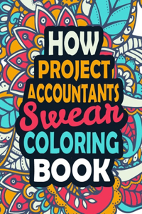 How Project Accountants Swear Coloring Book