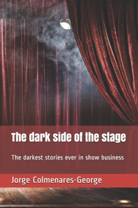 dark side of the stage