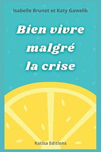 Bien vivre malgré la crise