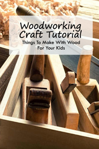 Woodworking Craft Tutorial