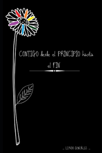 Contigo desde el principio hasta el fin.