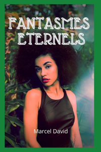 Fantasmes eternels