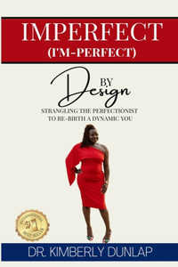 Imperfect (I'm Perfect) by Design