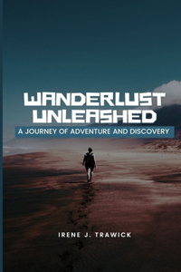 Wanderlust Unleashed