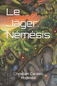 Jäger: Némésis