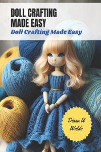 Doll Crafting Made Easy