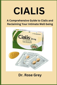 Cialis: A Comprehensive Guide to Cialis and Reclaiming Your Intimate Well-being