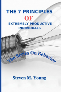 7 Principles of extremely Productive Individuals