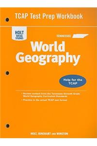Tennessee Holt Social Studies World Geography TCAP Test Prep Workbook: Help for the TCAP