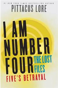 I Am Number Four: The Lost Files: Five's Betrayal