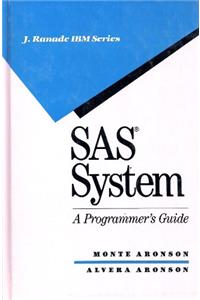 SAS: A Programmer's Guide (J Ranade Ibm Series)